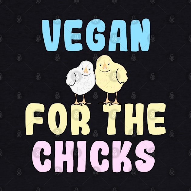 Vegan For The Chicks by Danielle